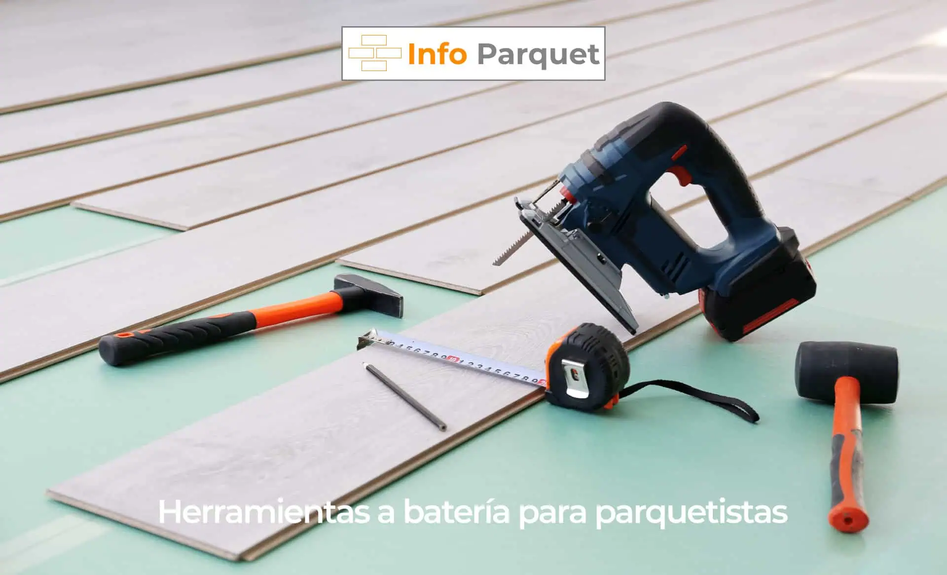 herramientas a batería para parquetistas