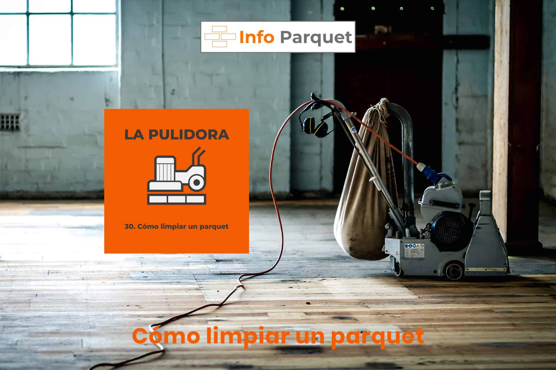 Como limpiar un parquet