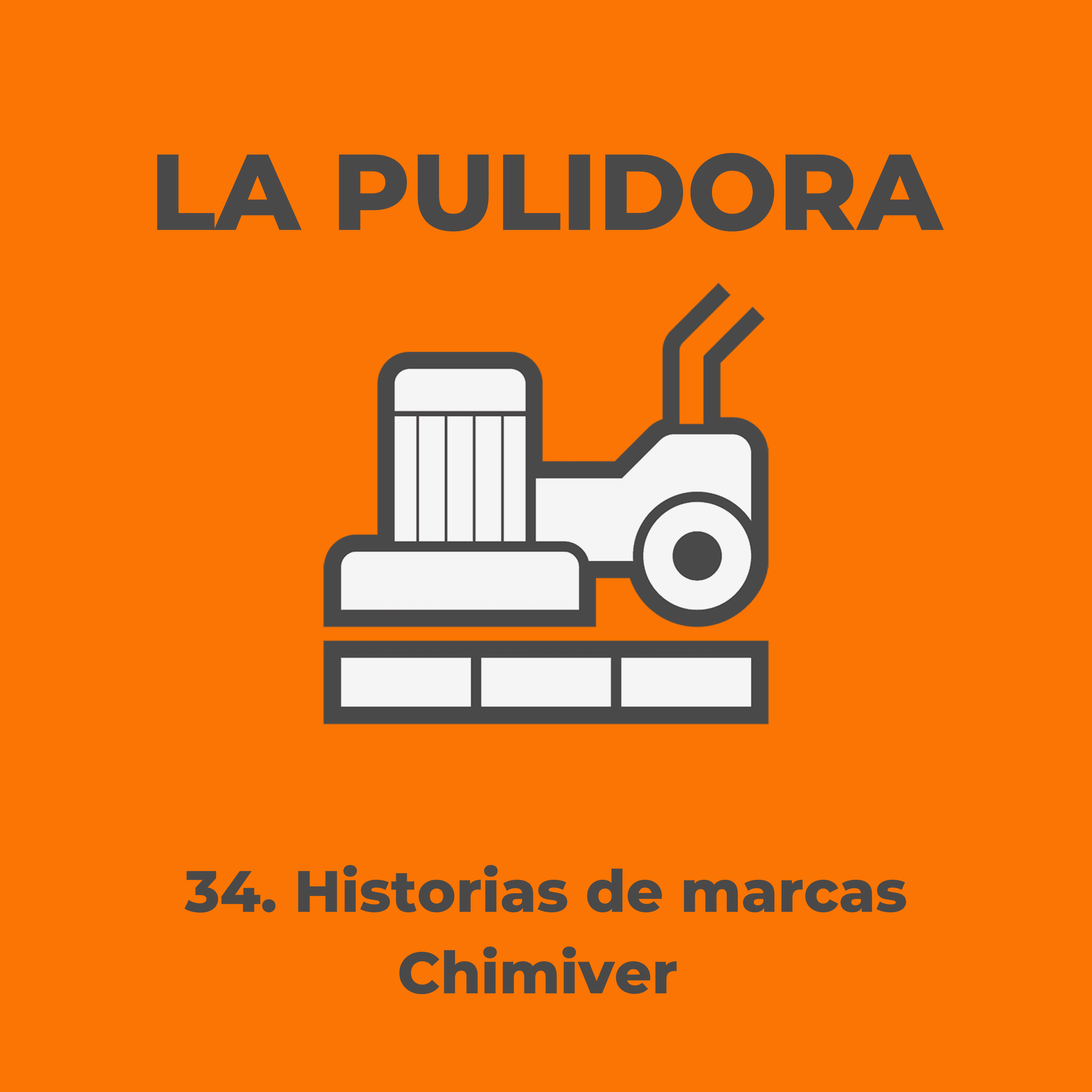 34 Historias de marcas Chimiver