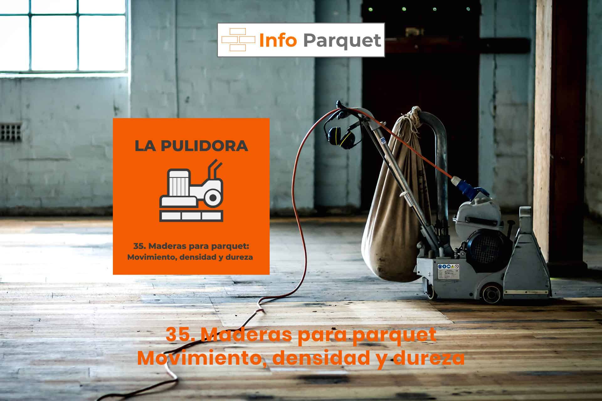 Maderas para parquet Movimiento densidad y dureza