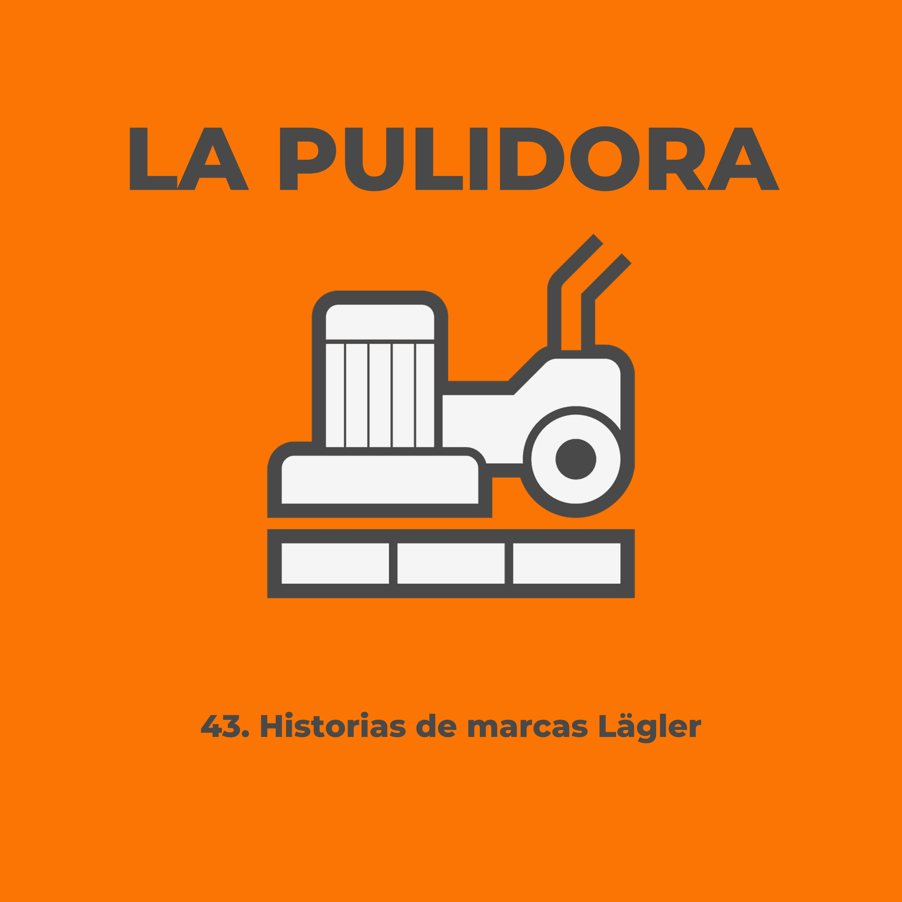 43 Historias de marcas Lagler