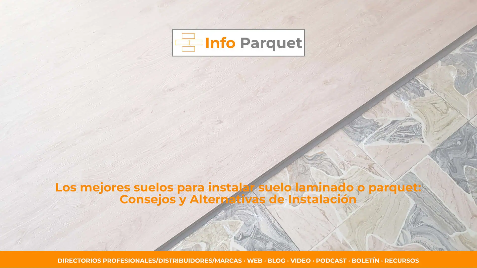 Los mejores suelos para instalar suelo laminado o parquet