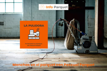 Manchas en el parquet con Pascual Parquet