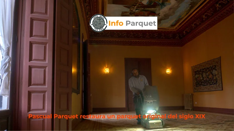 Pascual Parquet restaura un parquet original del siglo XIX