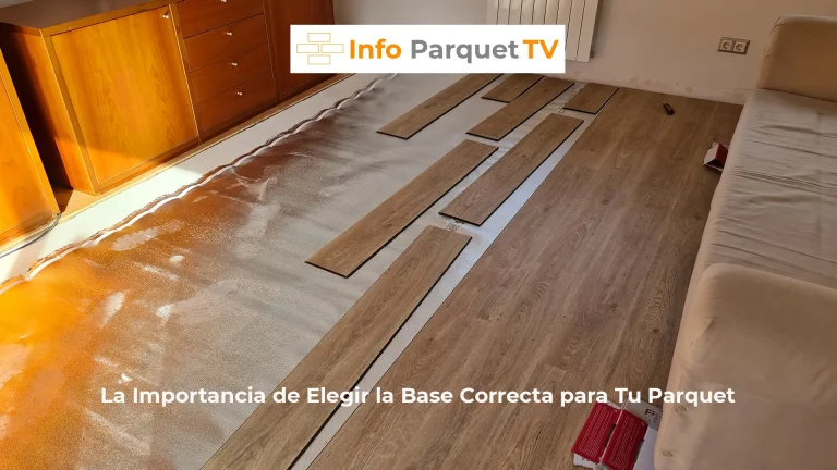 La Importancia de Elegir la Base Correcta para Tu Parquet