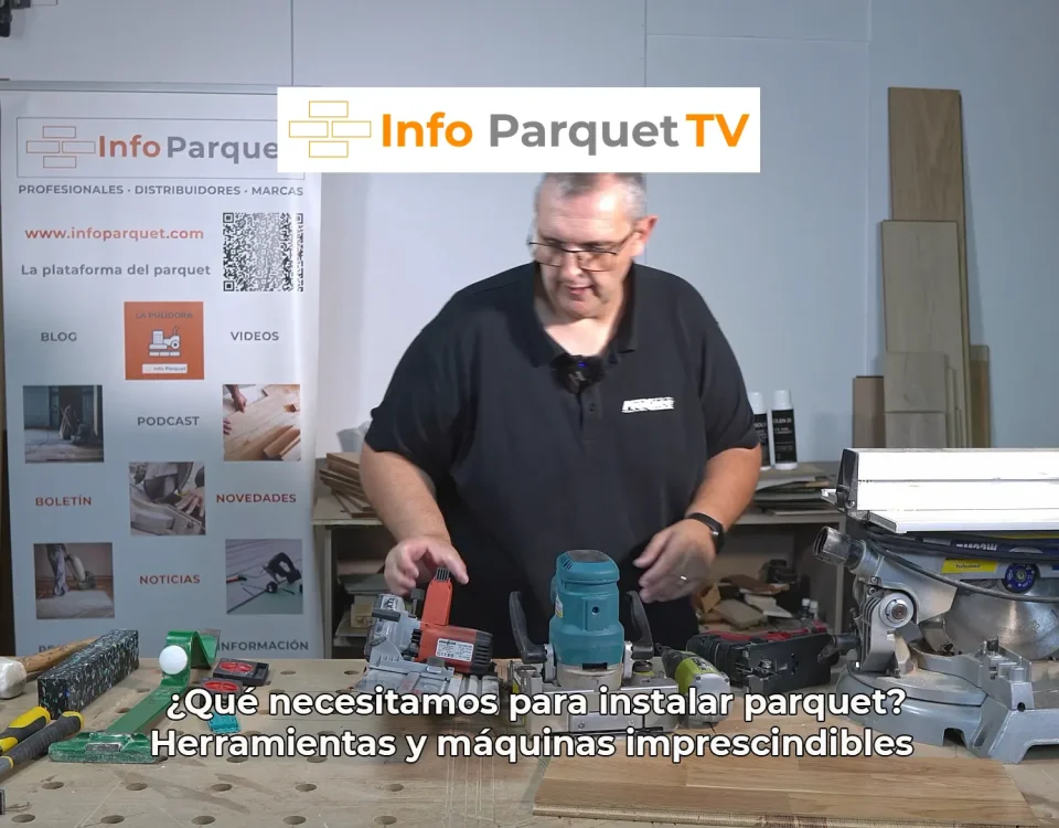 ¿Qué necesitamos para instalar parquet? Herramientas y máquinas imprescindibles