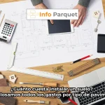 ¿Cuánto cuesta instalar un suelo? Desglosamos todos los gastos por tipo de pavimento