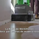 La RASP de WerkMaster Una pulidora para suelos de madera