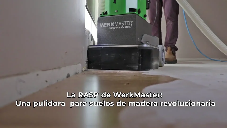 La RASP de WerkMaster Una pulidora para suelos de madera