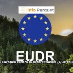 La Unión Europea contra la deforestación ¿Qué es la EUDR?