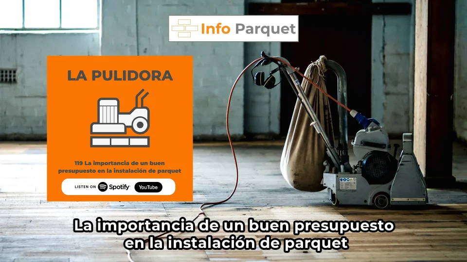 La importancia de un buen presupuesto en la instalación de parquet