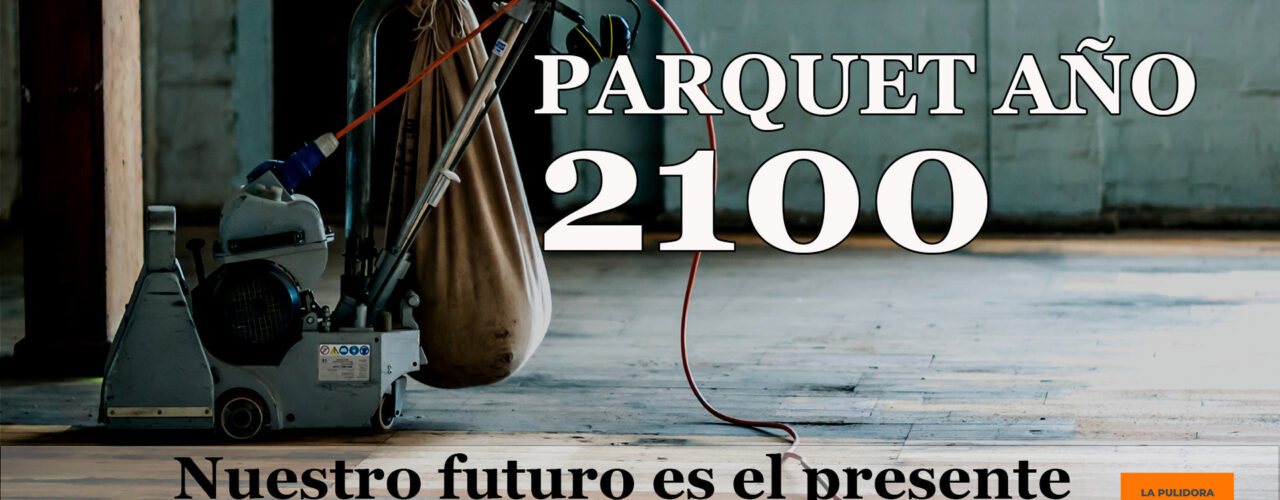 Parquet año 2100 YT