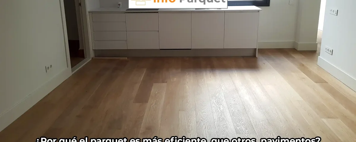 ¿Por qué el parquet es más eficiente que otros pavimentos?