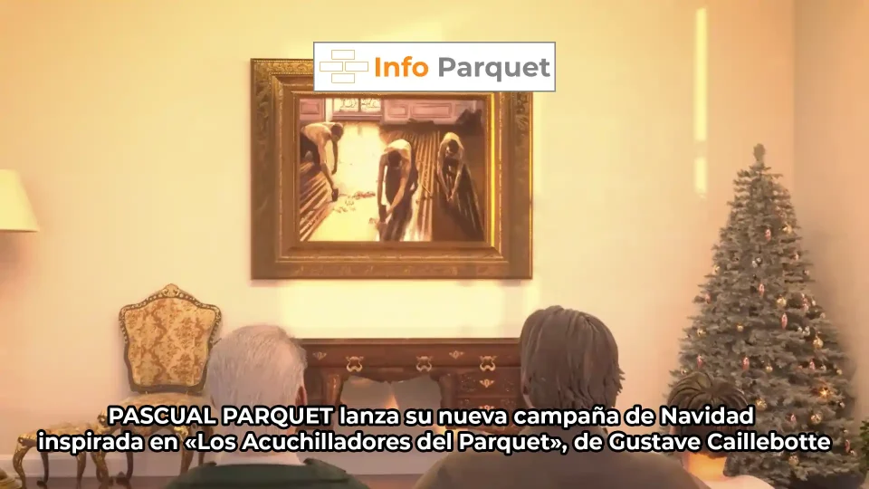 PASCUAL PARQUET lanza su nueva campaña de Navidad inspirada en «Los Acuchilladores del Parquet», de Gustave Caillebotte