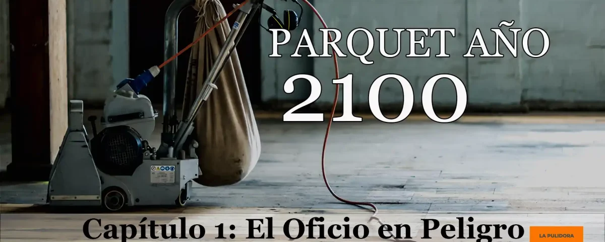 Parquet año 2100 capitulo 1 el oficio en peligro