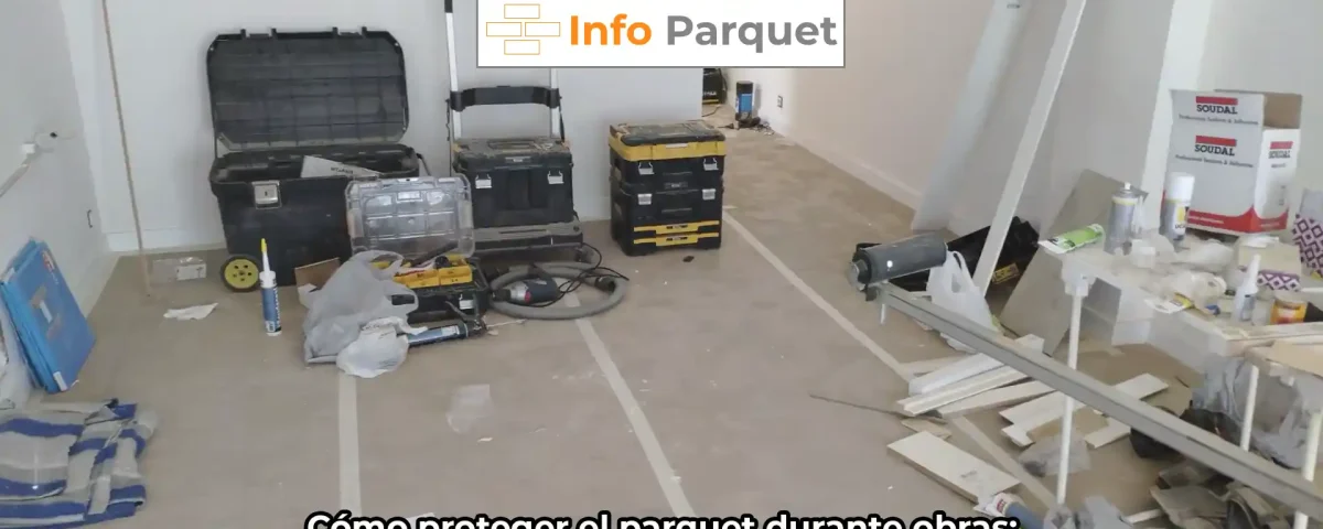 Cómo proteger el parquet durante obras: Evita errores comunes