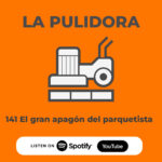 La pulidora 141 El Gran Apagon del parquetista