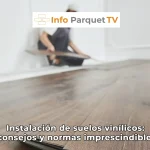 Instalación de suelos vinílicos consejos y normas imprescindibles