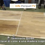 Seminario Quide Aclarar el color a una madera tropical