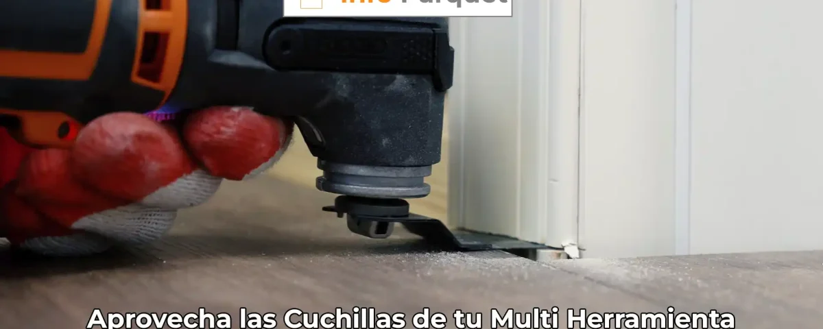 Aprovecha las Cuchillas de tu Multi Herramienta