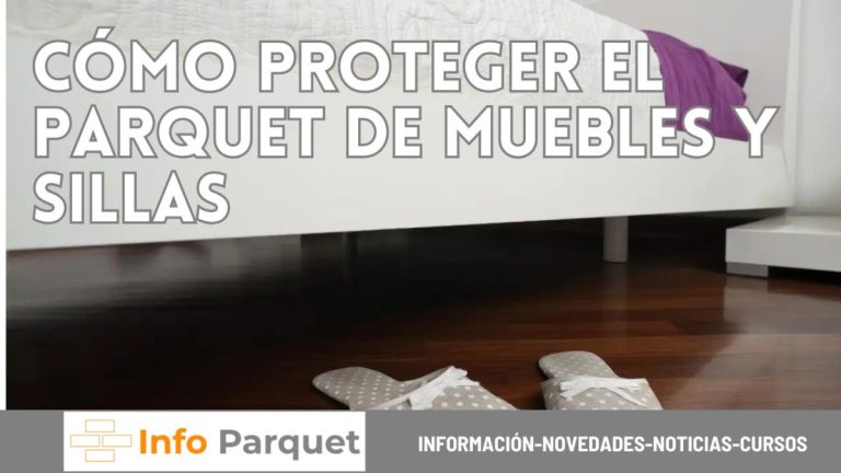 Cómo proteger el parquet de muebles y sillas