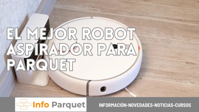 El mejor robot aspirador para parquet