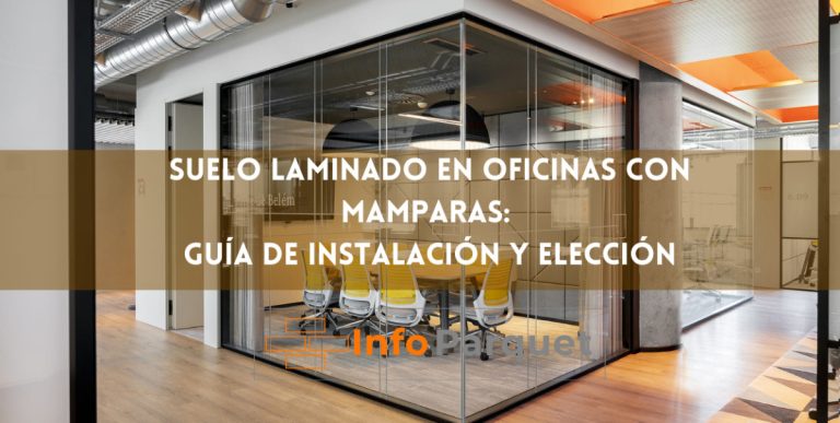 suelo laminado en oficinas con mamparas guía de instalación y elección